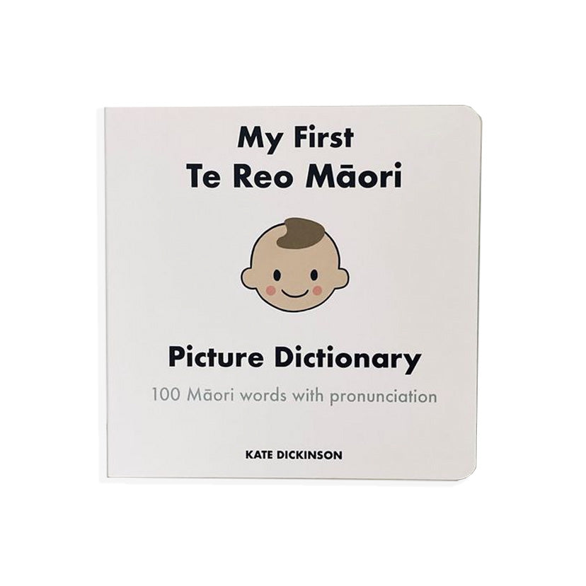 MY FIRST REO MĀORI PICTURE DICTIONARY